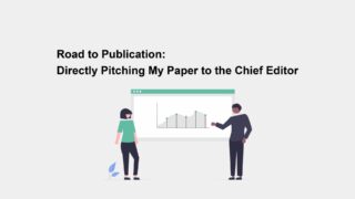 Road to Publication: Directly Pitching My Paper to the Chief Editor
