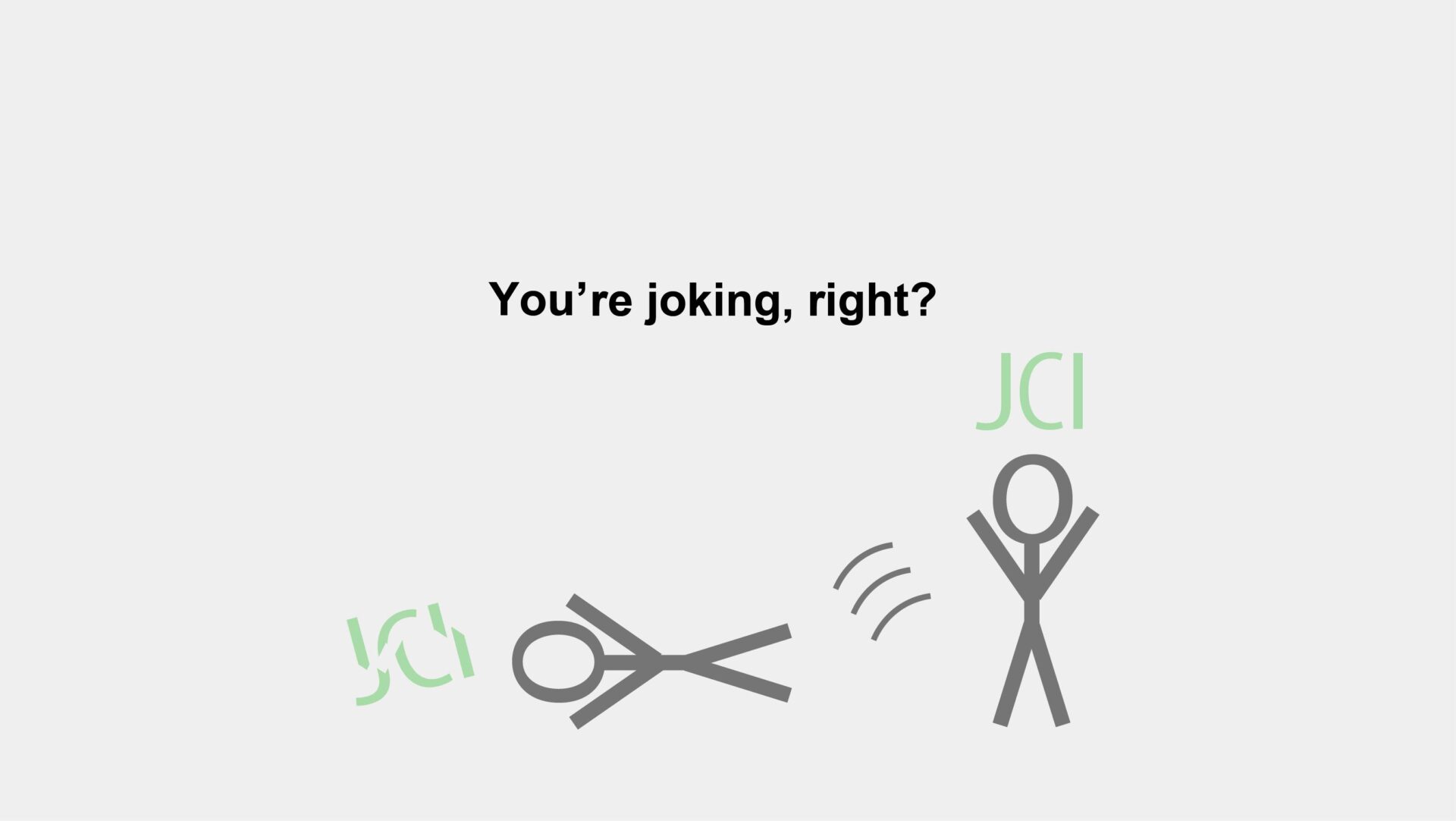 You're joking, right?