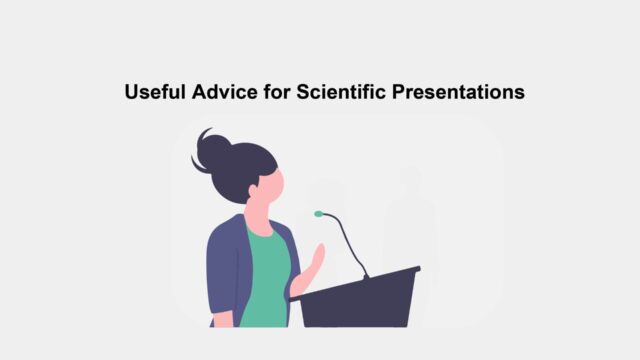 Useful Advice for Scientific Presentations