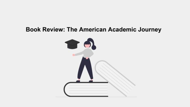 Book Review: The American Academic Journey