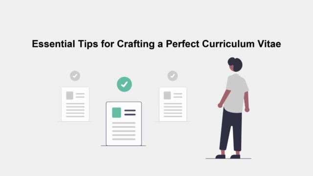 Essential Tips for Crafting a Perfect Curriculum Vitae