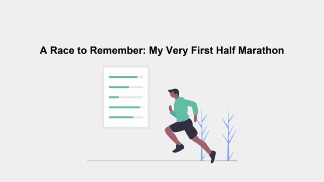 A Race to Remember: My Very First Half Marathon