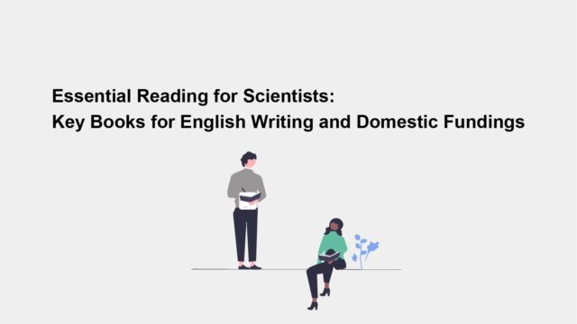 Essential Reading for Scientists: Key Books for English Writing and Domestic Fundings