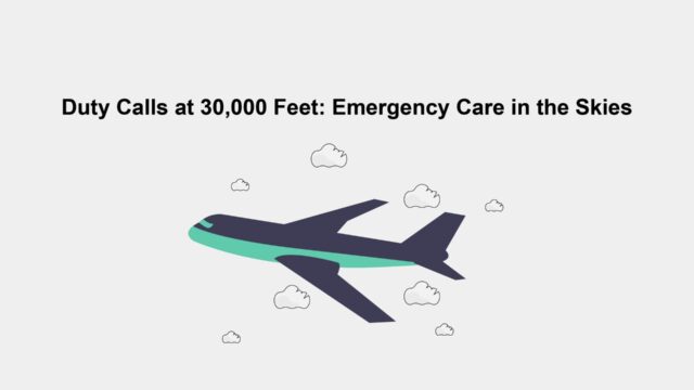 Duty Calls at 30,000 Feet: Emergency Care in the Skies